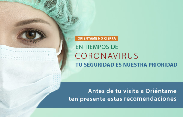 Recomendaciones sobre coronavirus antes de tu visita a Oriéntame