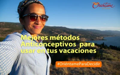 ¿Cuál es el mejor anticonceptivo para vacaciones? guía práctica